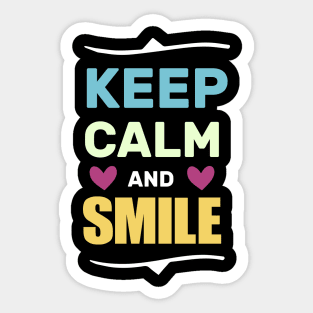 keep calm and smile funny shirt Sticker